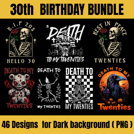 30th Birthday PNG Bundle – RIP Twenties | 46 High-Quality PNGs for Shirts & surfaces